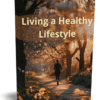 Living a Healthy Lifestyle