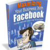 Maximizing Your Business with Facebook