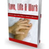 Love, Life & Work