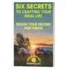 Six Secrets to Crafting Your Ideal Life - Miracle Morning